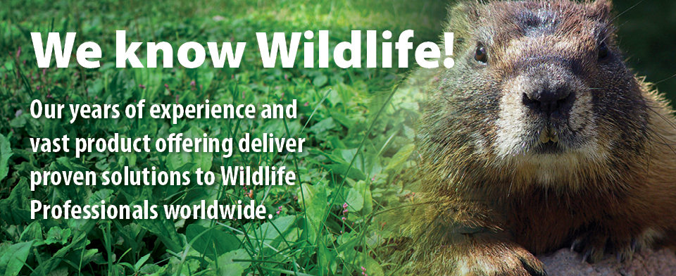 We know Wildlife! Our years of experience and vast  product offering deliver proven  solutions to Wildlife Professionals  worldwide.